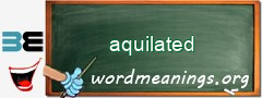 WordMeaning blackboard for aquilated